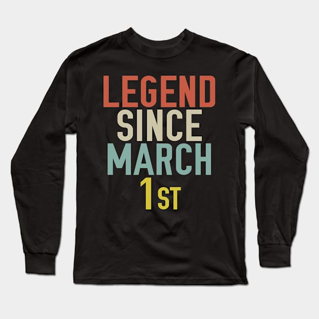 Legend Since March 1st Cool & Awesome Birthday Gift For kids & mom or dad Long Sleeve T-Shirt by foxredb